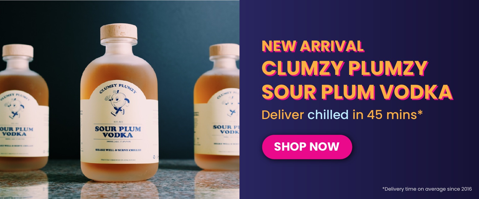 Web banner: three Clumzy Plumzy sour plum vodka bottles, New Arrival, deliver chilled in 45 minutes